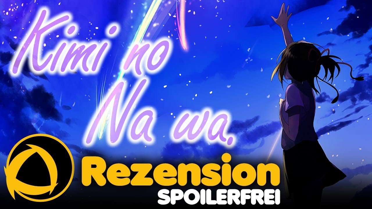 Anime-Empfehlung: Your Name.(Kimi no Na wa) Spoilerfrei