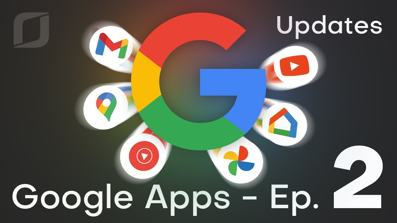Google Apps Updates - Ep. 2