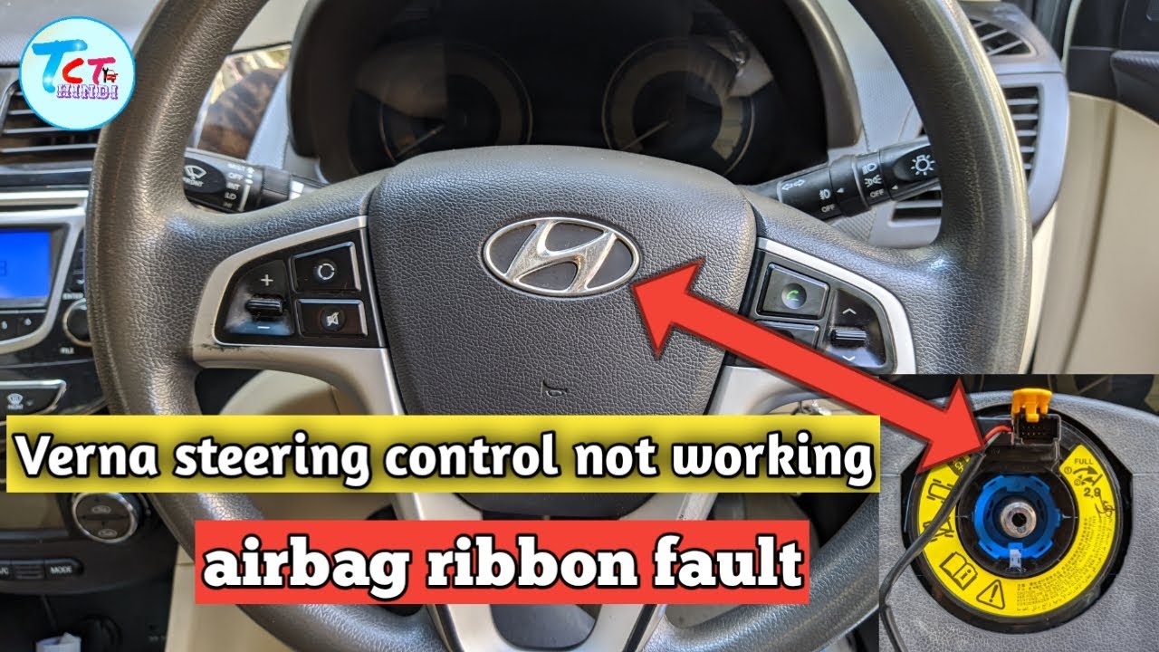 Hyundai Verna steering control not working (radio volume button and Horn fault)airbag light on metre