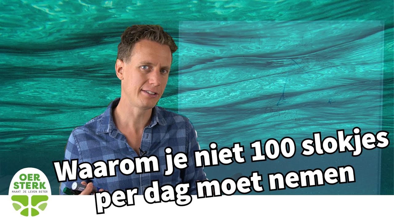 Waarom je niet 100 slokjes per dag moet nemen | OERsterk