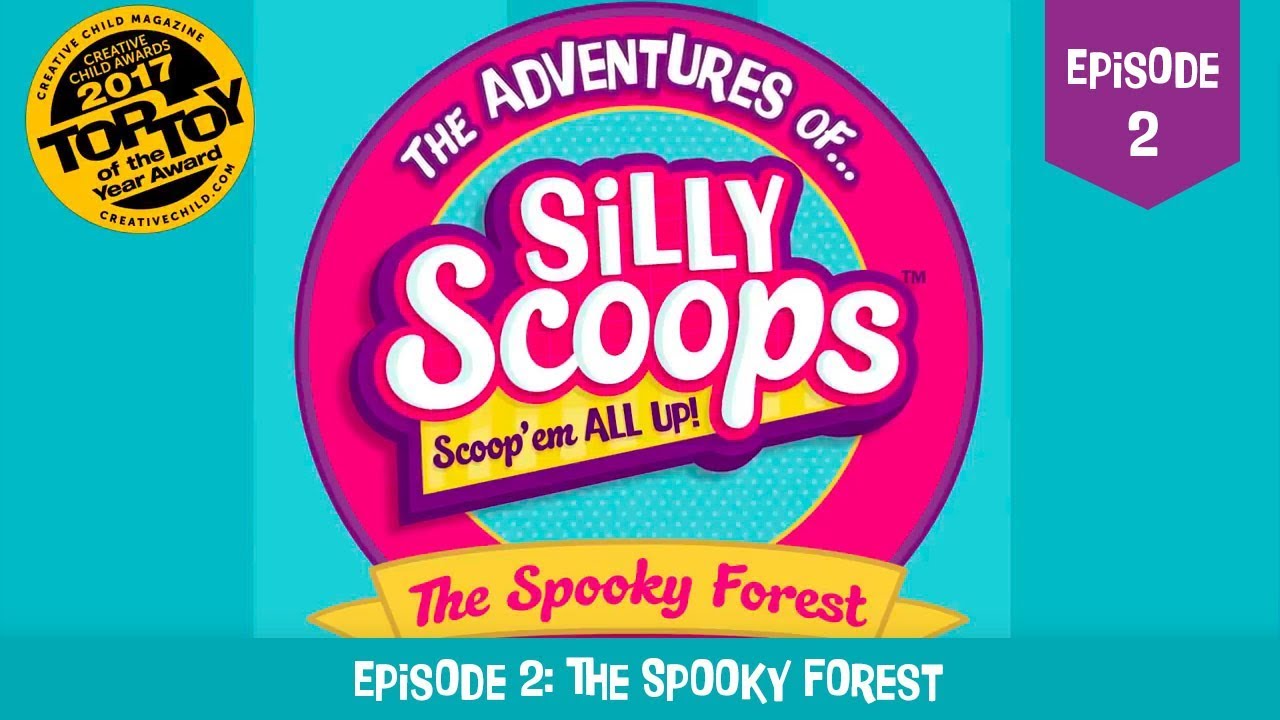 THE ADVENTURES OF SILLY SCOOPS &ndash; EPISODE 2: THE SPOOKY FOREST | Videos For Kids | Toys For Kids