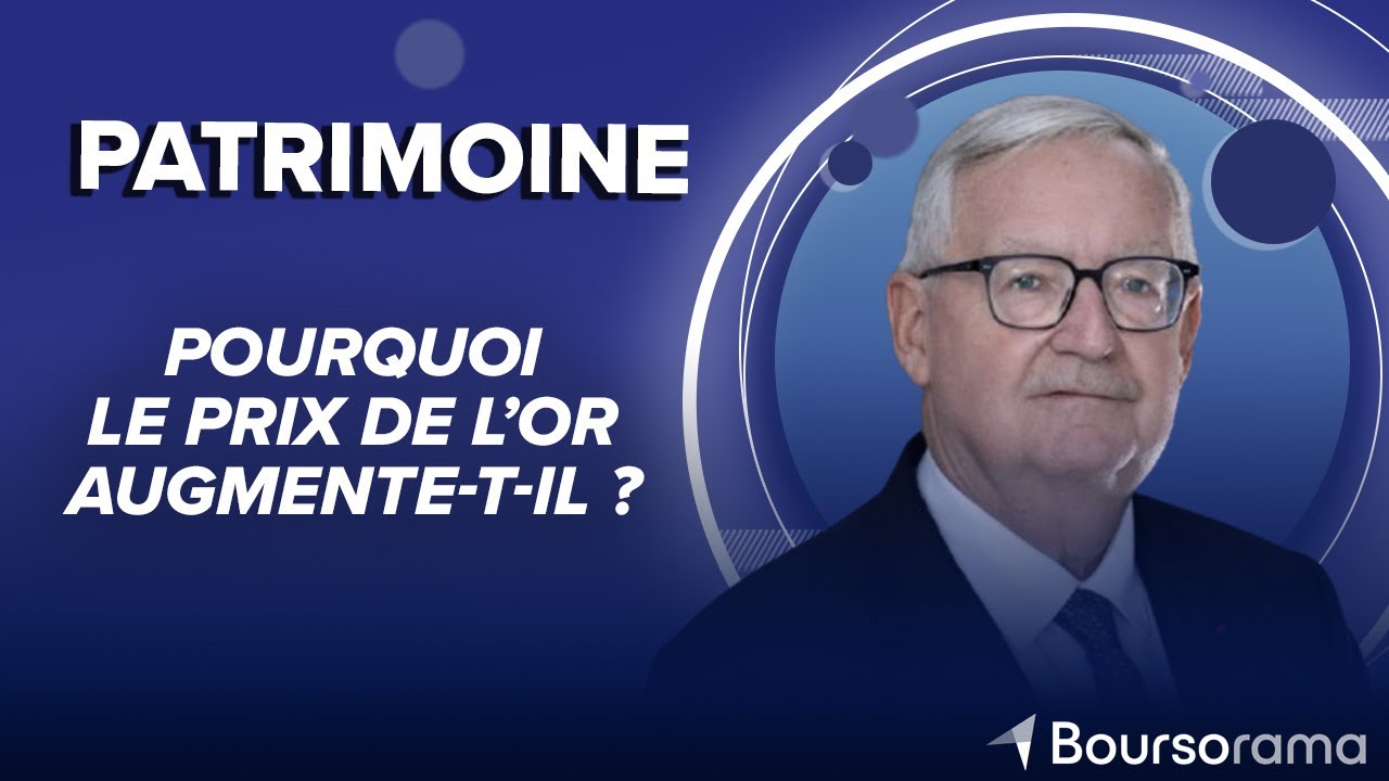 Pourquoi le prix de l’or augmente-t-il ?