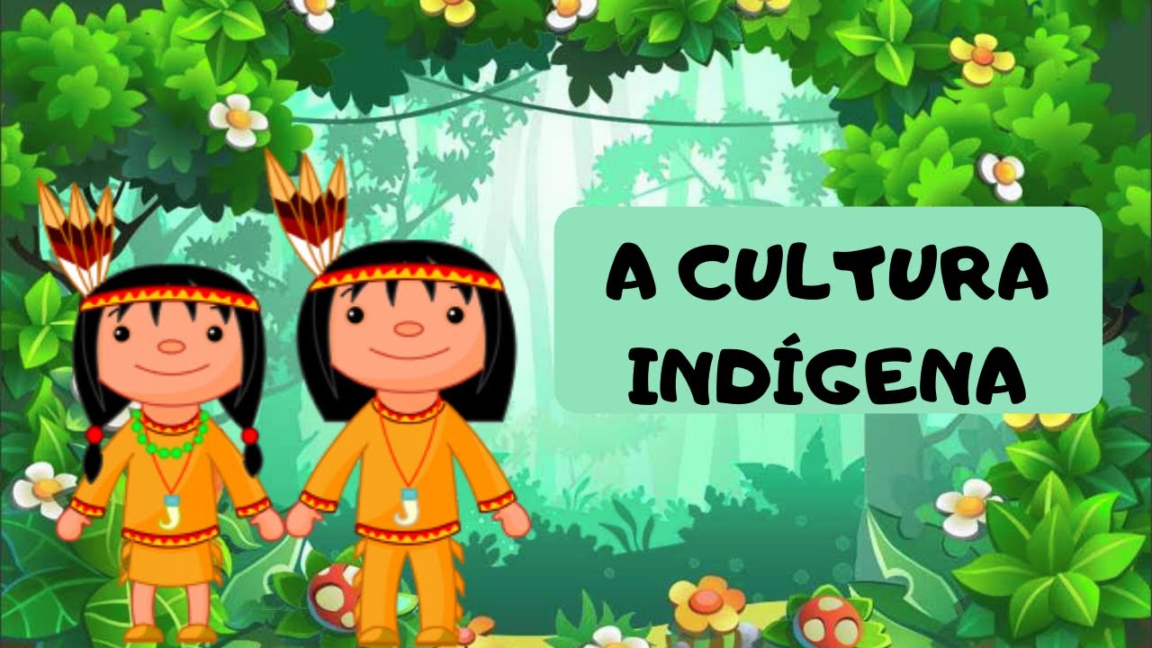 Conhecendo a Cultura Indígena