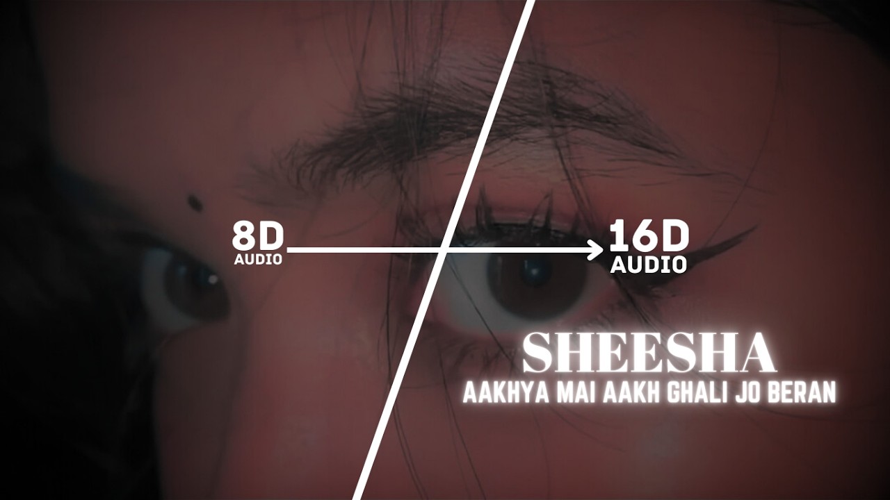 SHEESHA (16D Audio 