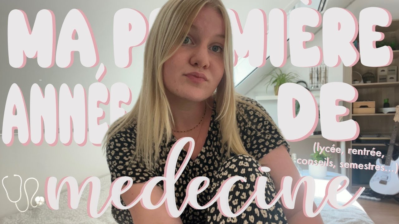 MA PREMIÈRE ANNÉE DE MÉDECINE