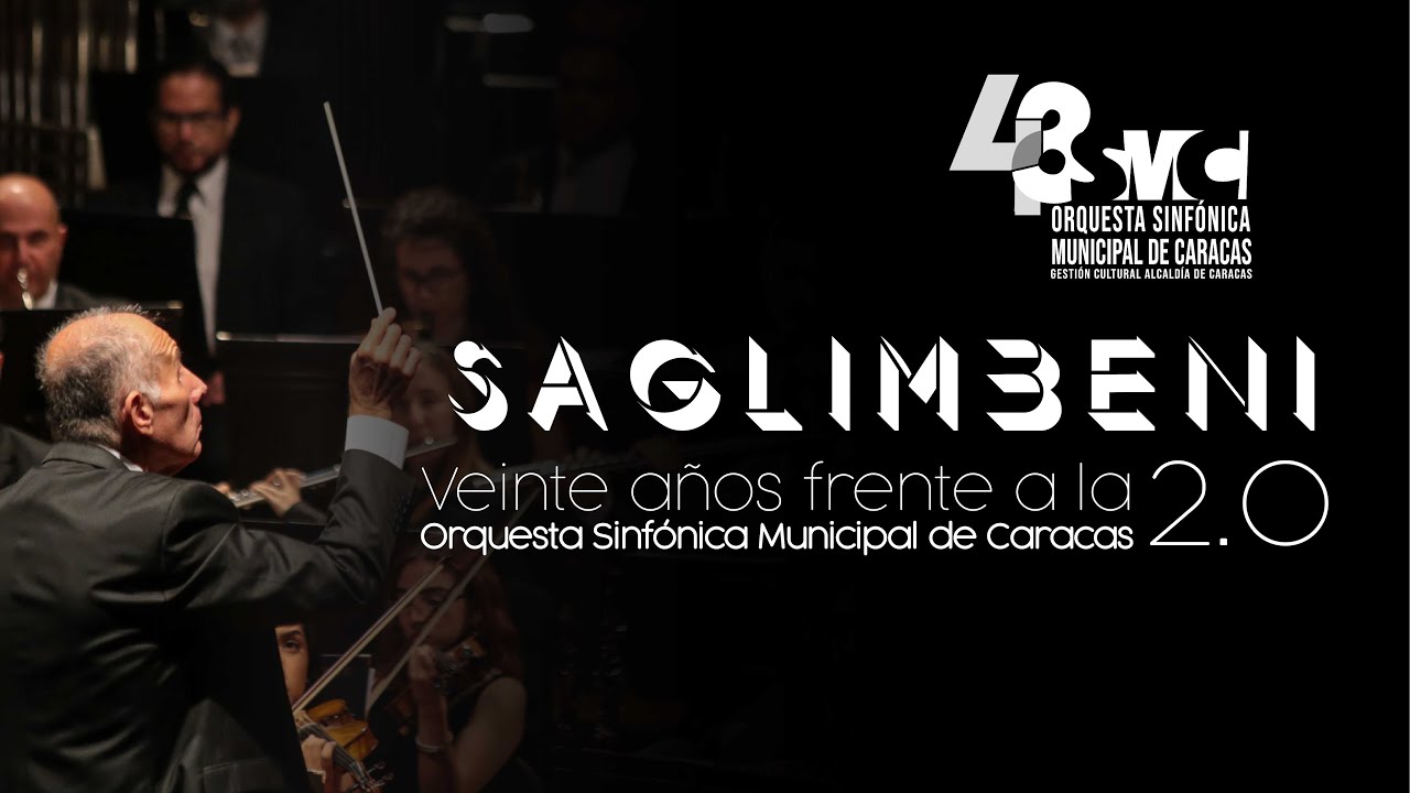 Saglimbeni 2.0: Veinte años frente a la Orquesta Sinfónica Municipal de Caracas