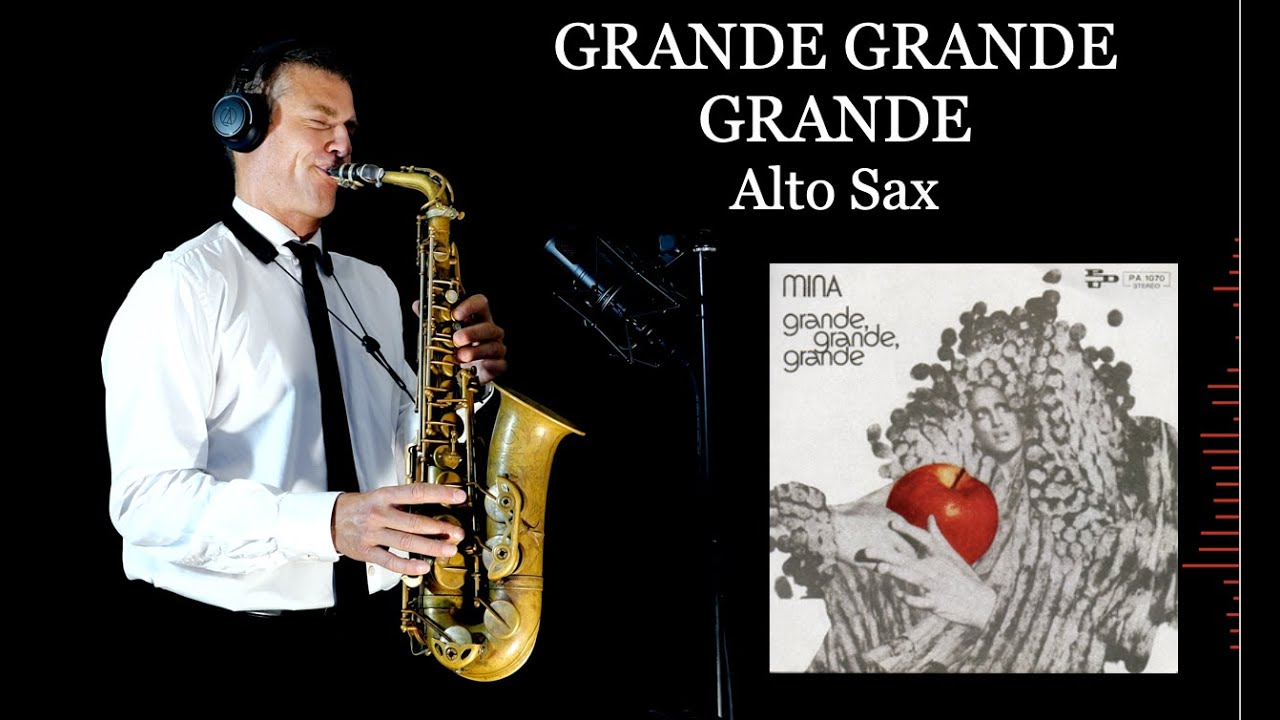 GRANDE GRANDE GRANDE - Mina/Tony Renis - Alto Sax - Free score
