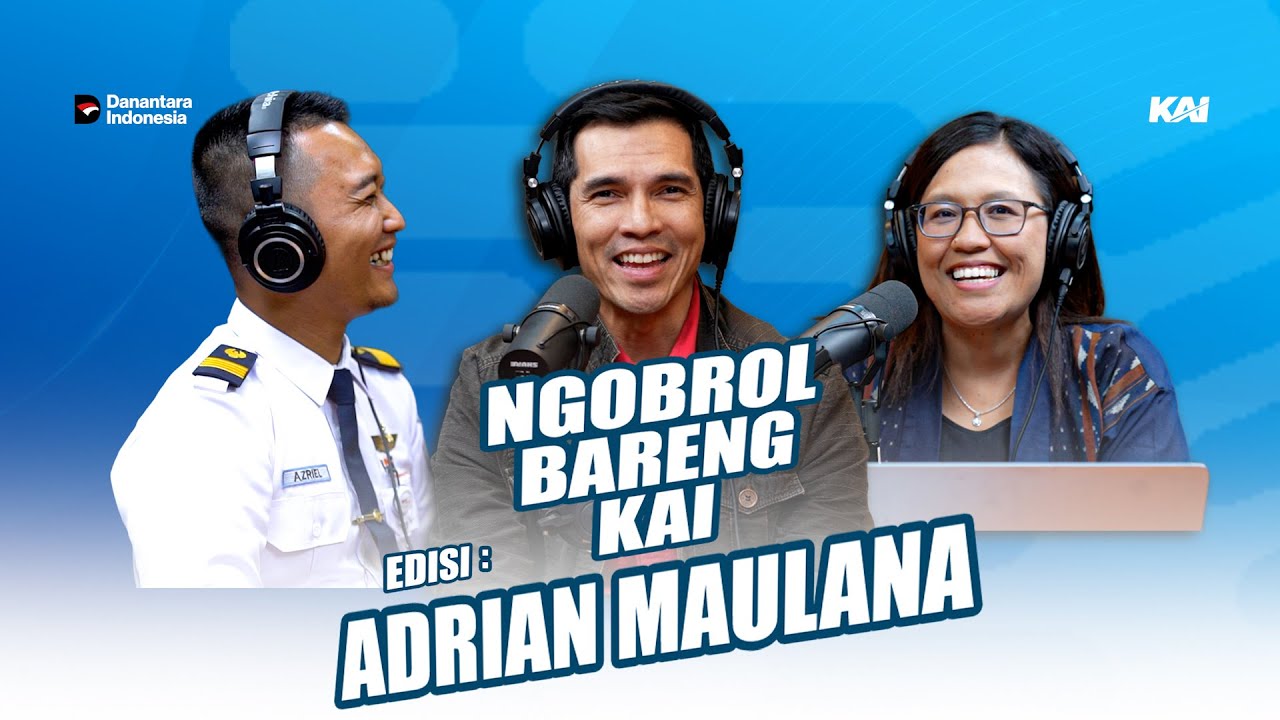 Ngobrol Bareng KAI Edisi Adrian Maulana