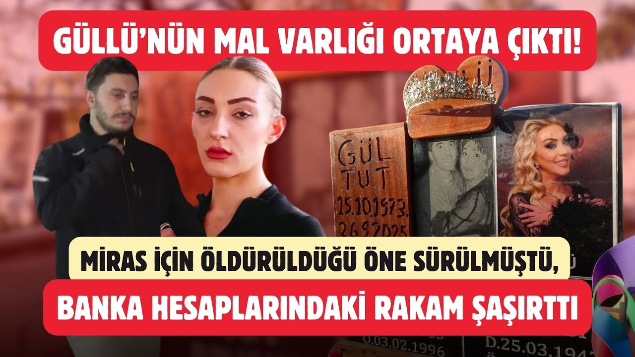 Miras yüzünden öldürüldüğü ileri sürülmüştü! Güllü'nün banka hesaplarındaki rakam şaşırttı