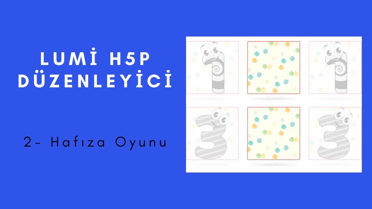 Lumi H5P Düzenleyici / 2- Hafıza Oyunu