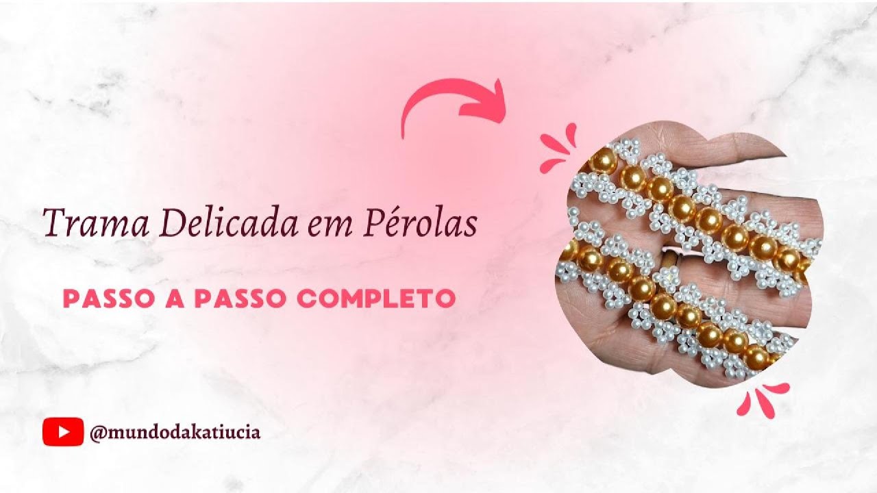 👡 Trama Rendinha em Pérolas: Técnica Sofisticada com Pérolas nº 8 e nº 3
