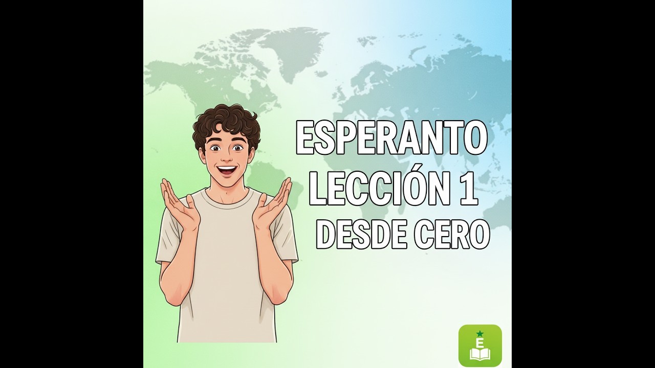 Aprende Esperanto desde Cero (Lección 1) – Frases básicas en 10 min para principiantes, muy fácil.