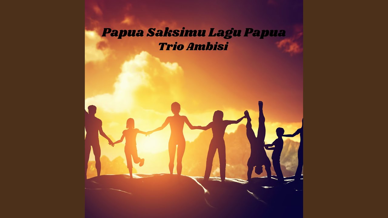 Papua Saksimu Lagu Papua