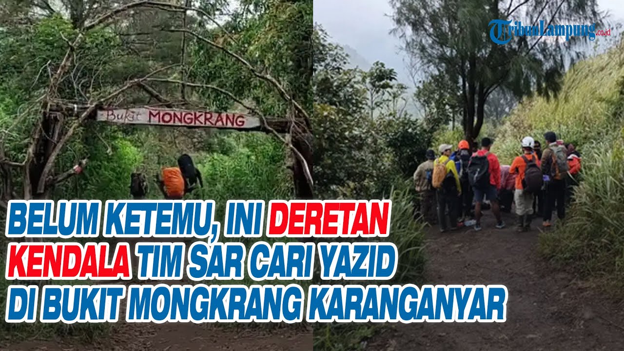 Belum Ketemu, Ini Deretan Kendala Tim SAR Cari Yazid di Bukit Mongkrang Karanganyar