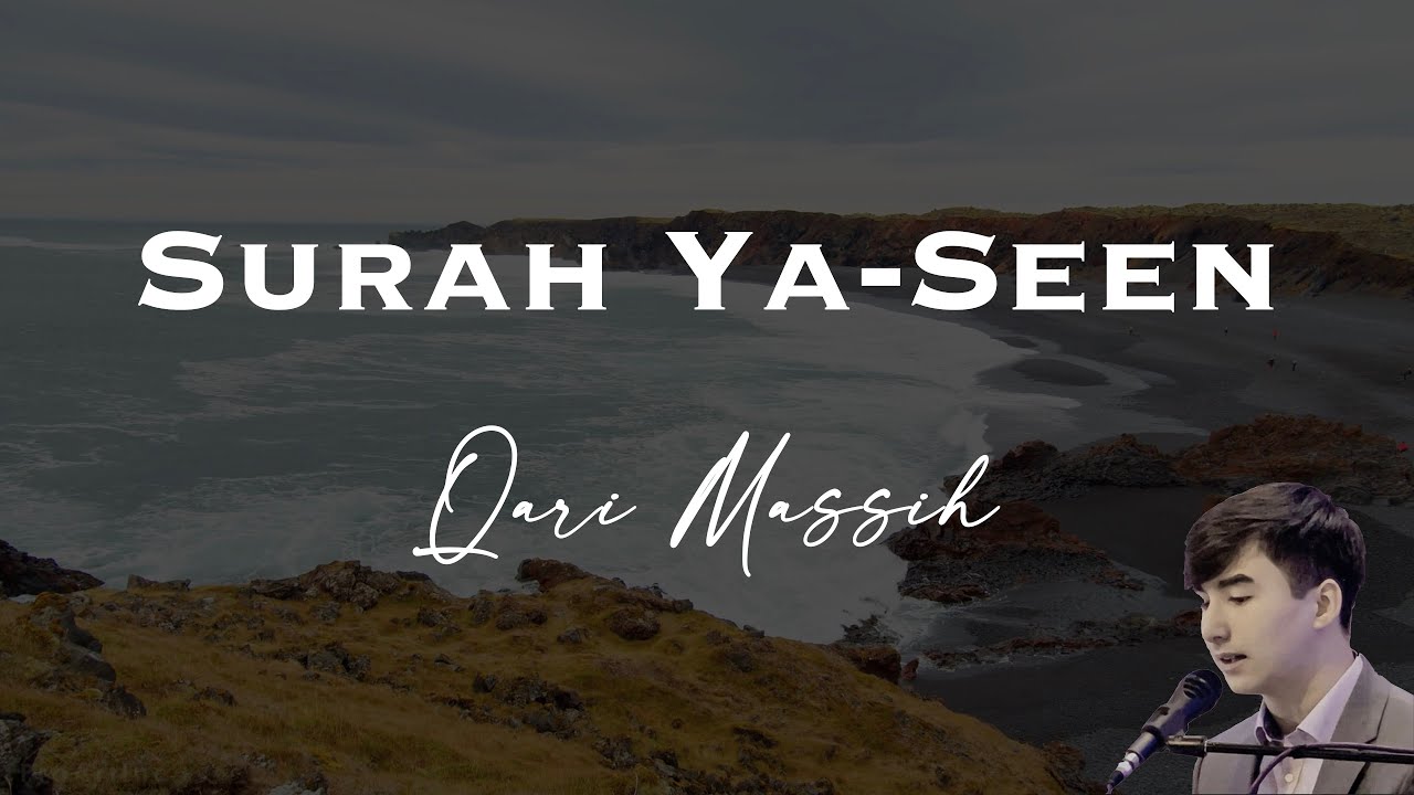 Qari Massih - Surah Yaseen (Part 1) - Quran recitation