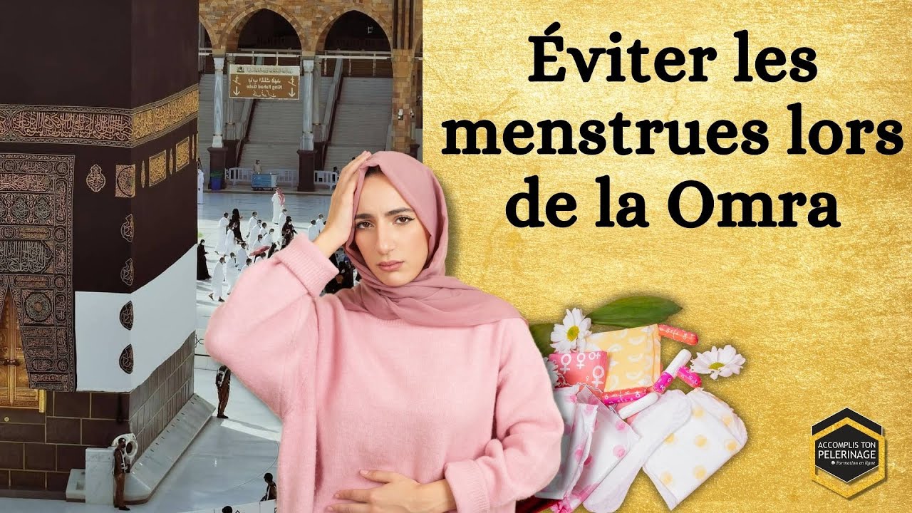 Éviter les menstrues lors de la Omra