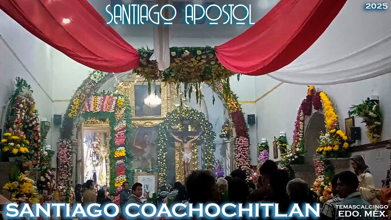SANTIAGO COACHOCHITLAN VISPERAS A SANTIAGO APOSTOL 2025