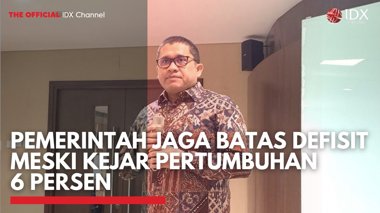 Pemerintah Jaga Batas Defisit Meski Kejar Pertumbuhan 6 Persen | MARKET HIGHLIGHT