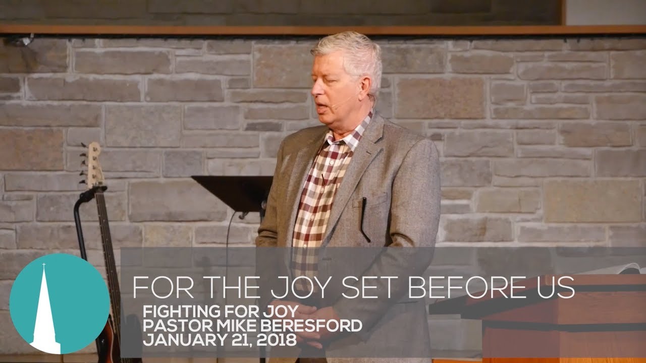 For the Joy Set Before Us // Fighting for Joy