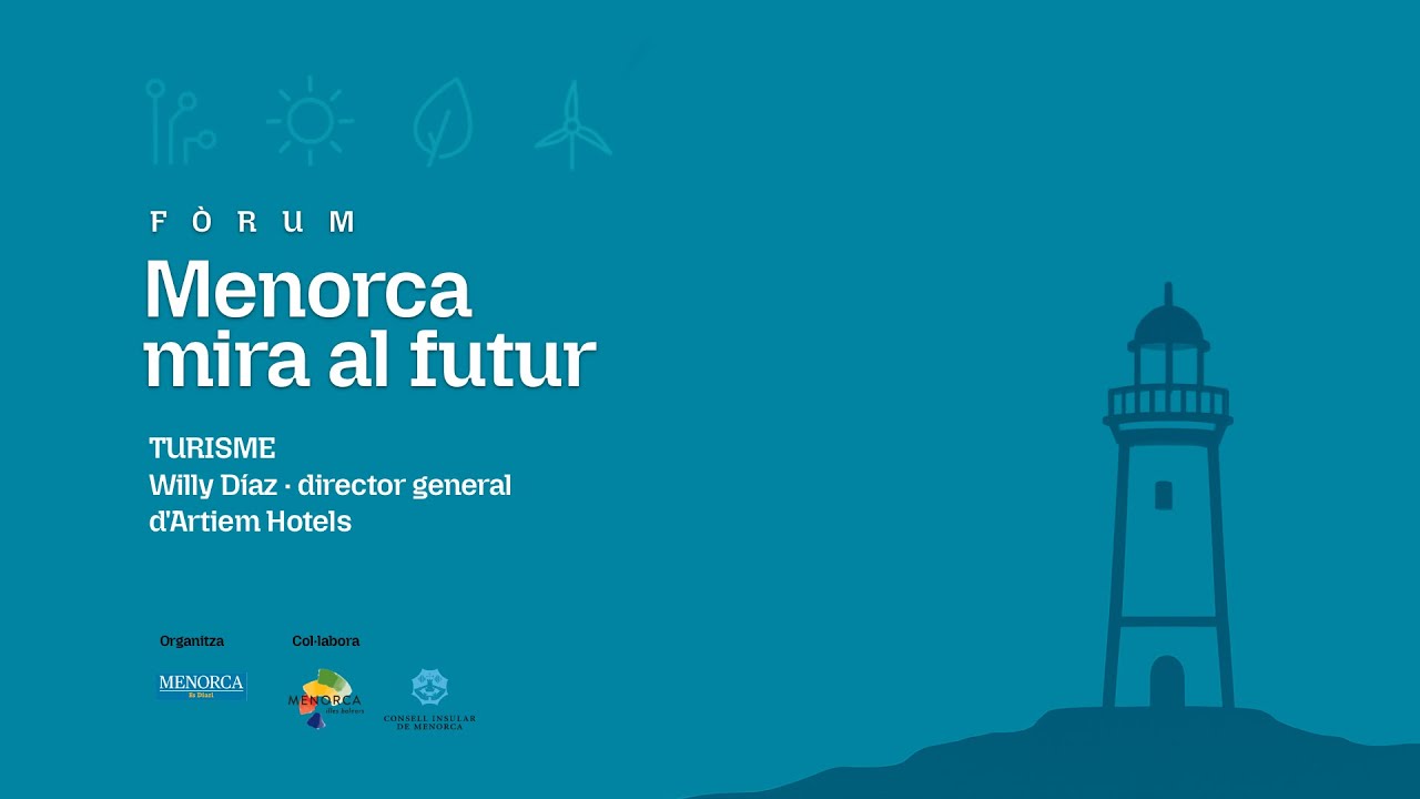Menorca mira al futur: Willy Díaz (turisme)