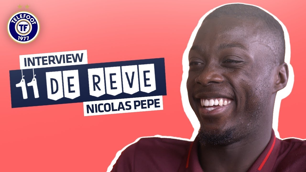 Nicolas Pépé (LOSC) : Mon onze de rêve