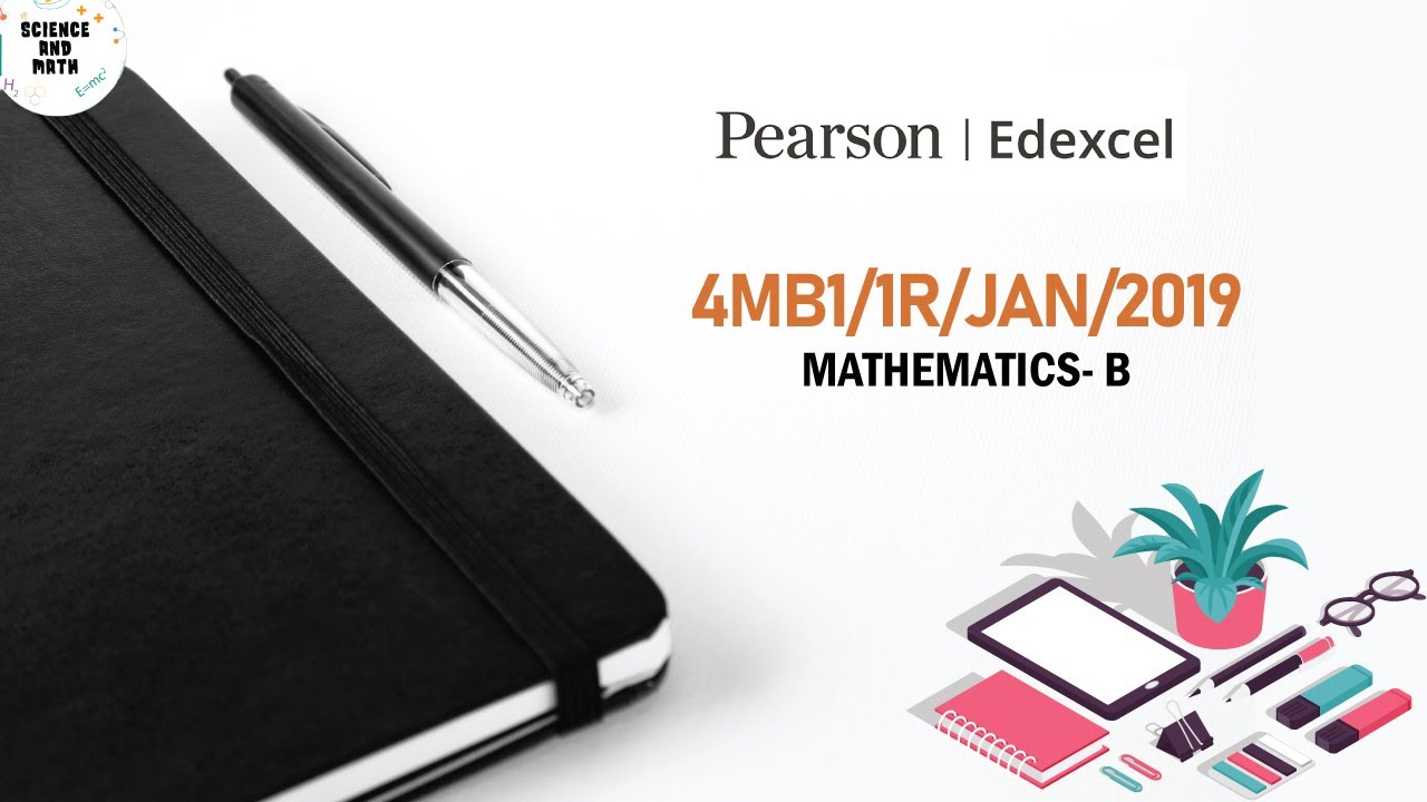 4MB1/1R/2019/January | Edexcel International GCSE Mathematics B | 2019 | January | Science And Math