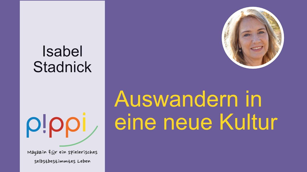 Auswandern in eine fremde Kultur | Isabel Stadnick
