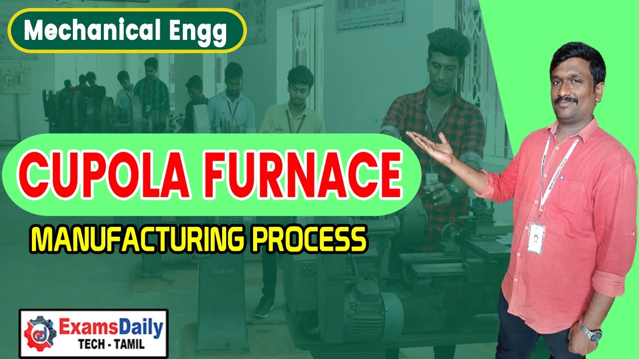 Cupola Funace in Manufacturing Process | Mechanical Engineering Exam Online Lecture | Engg Class