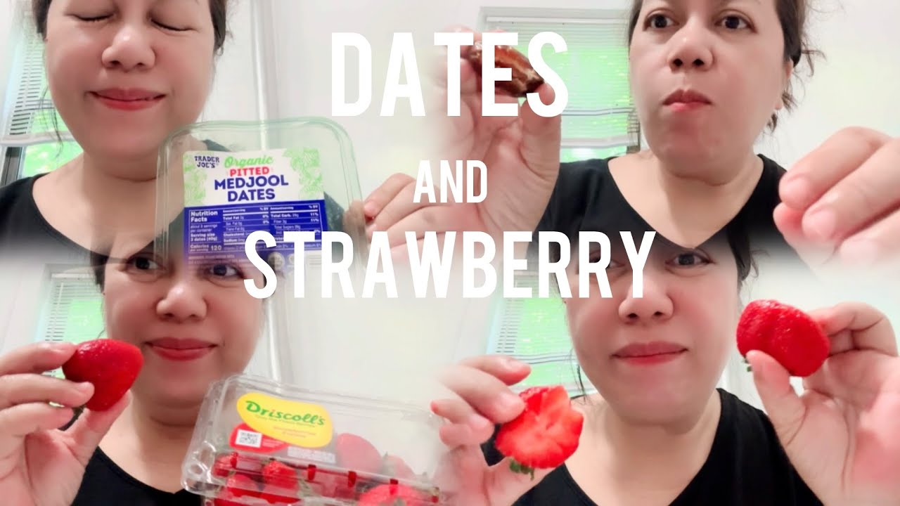 DATES AND STRAWBERRY MUKBANG | THE HEALTH BENEFITS |  LBraceros#695