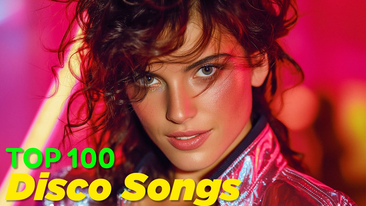 Top 100 Disco Dance Songs of 80 90 Legends - Golden Eurodisco Megamix -Best Disco Music 80s 90s