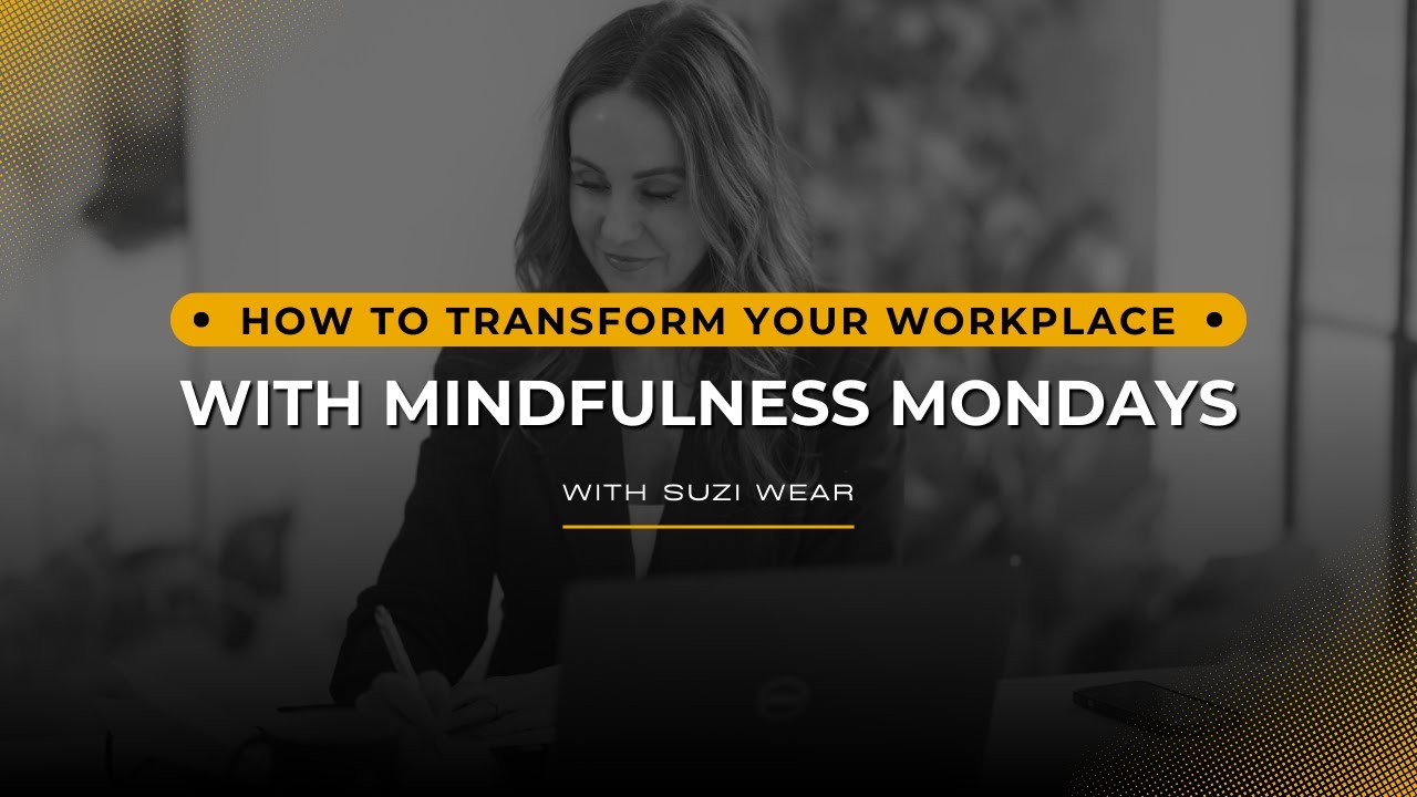 How to Transform Your Workplace with Mindfulness Mondays