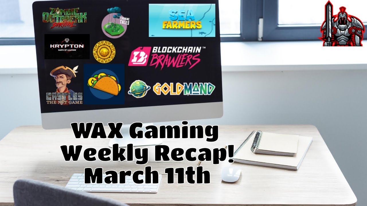 Wax NFT Games | Weekly Update March 11th | Krypton | Farming Tales | ZOS | Castles | Goldmand