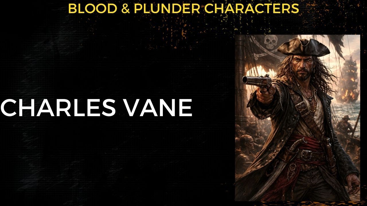 Blood & Plunder - Charles Vane