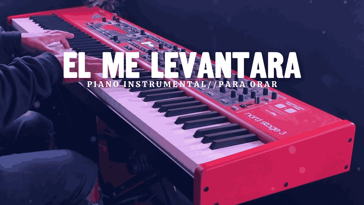 PIANO INSTRUMENTAL PARA ORAR // EL ME LEVANTARA // FONDO MUSICAL
