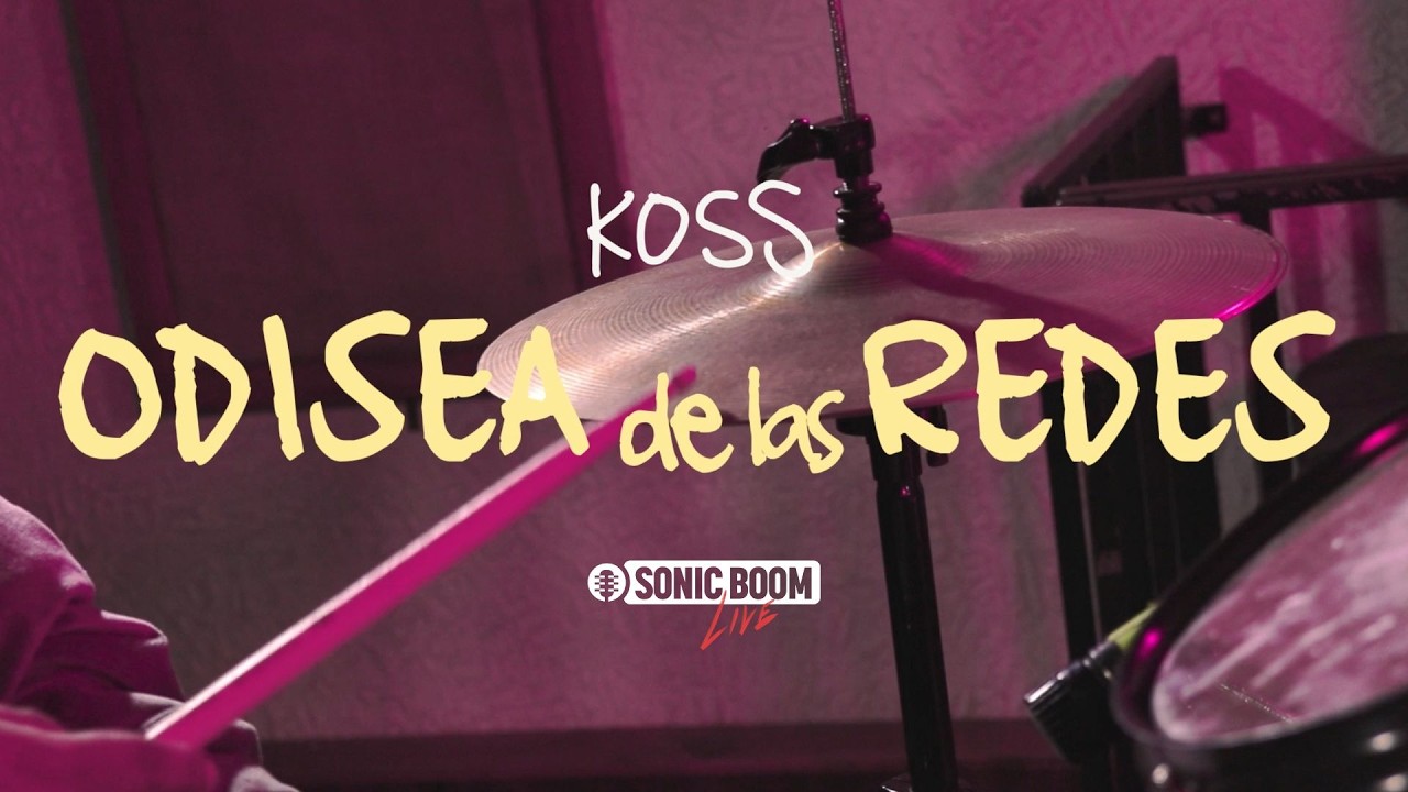 ODISEA DE LAS REDES - KOSS / Sonic Boom Live / T5