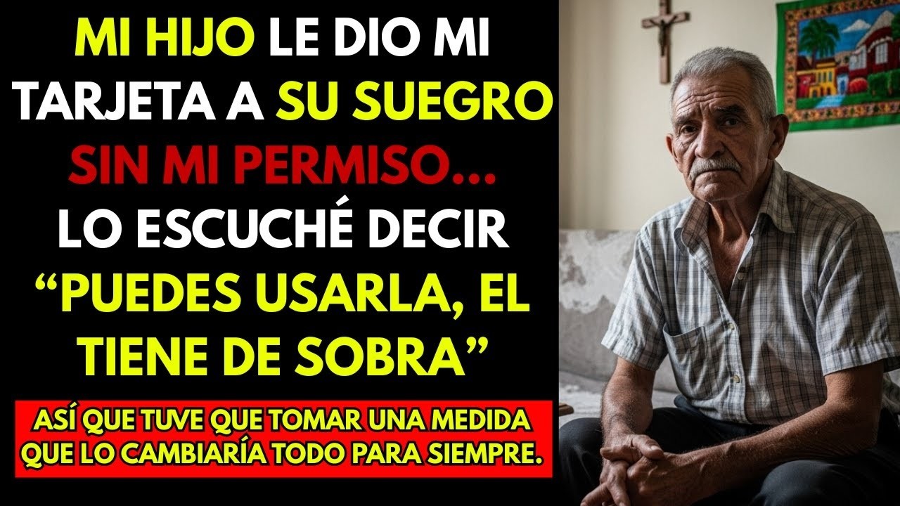 HISTORIA REAL  Mi hijo le dio mi tarjeta a su suegro sin mi permiso… Puedes usarla, el tiene mucho