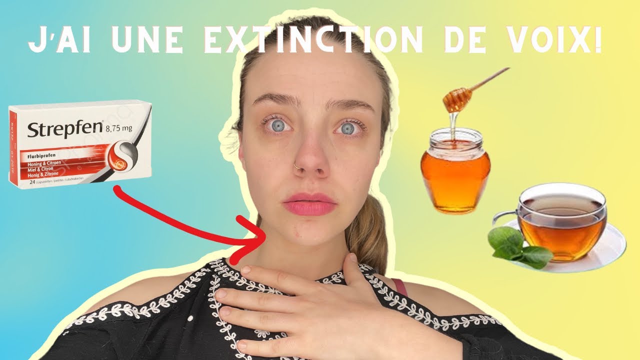 J’ai une extinction de voix! Que faire??? 😩
