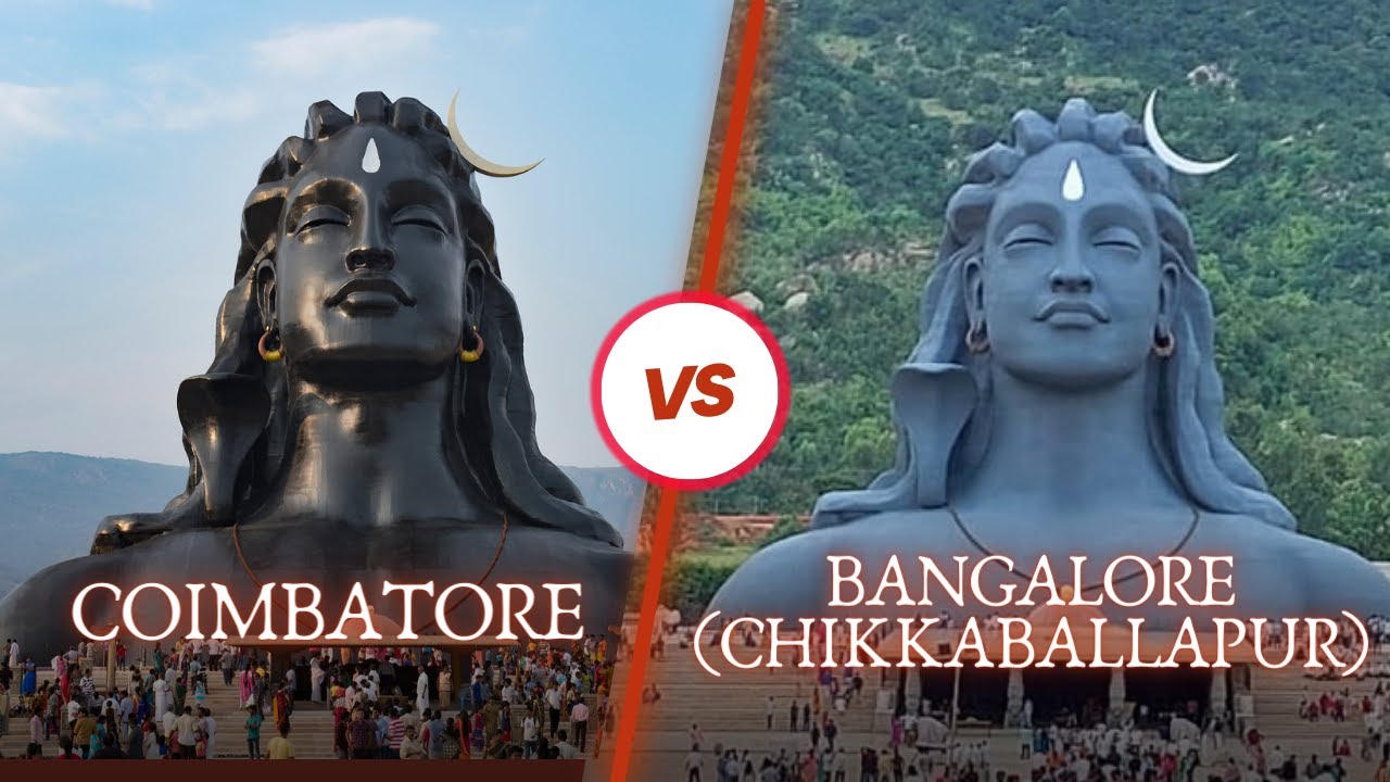 Which Adiyogi to Visit: Coimbatore or Bangalore (Chikkaballapur)? A Devotee's Perspective