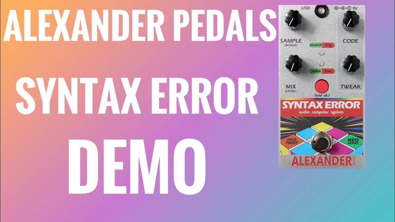 Alexander Pedals Syntax Error Demo