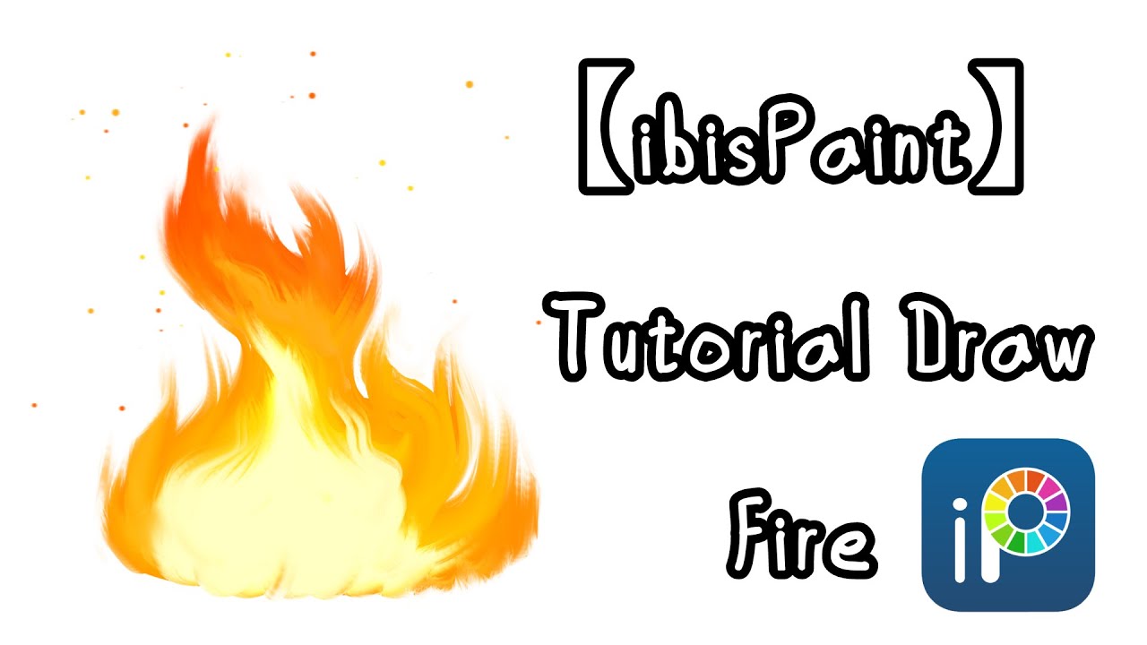 【ibisPaint】How To Draw FIRE in ibispaint