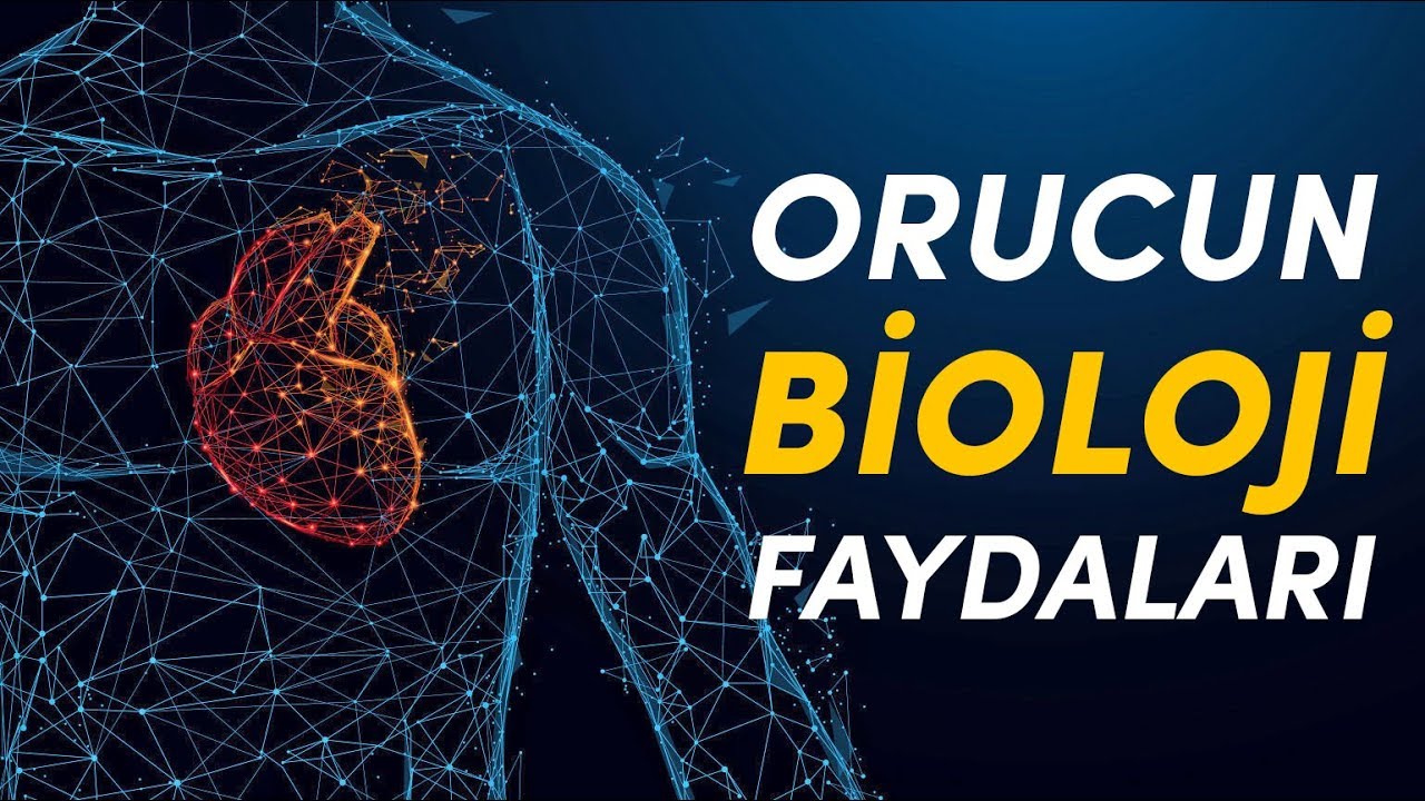 Orucun bioloji faydaları