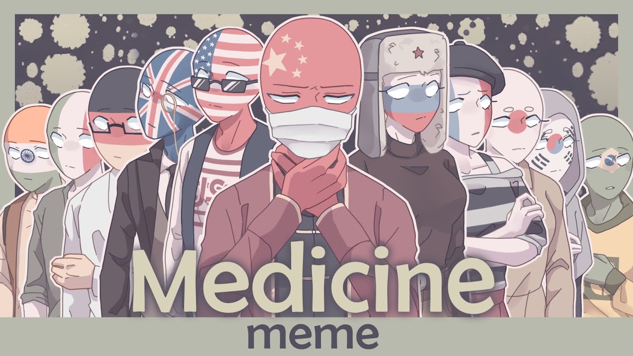 Medicine meme | COVID-19 [CountryHumans]