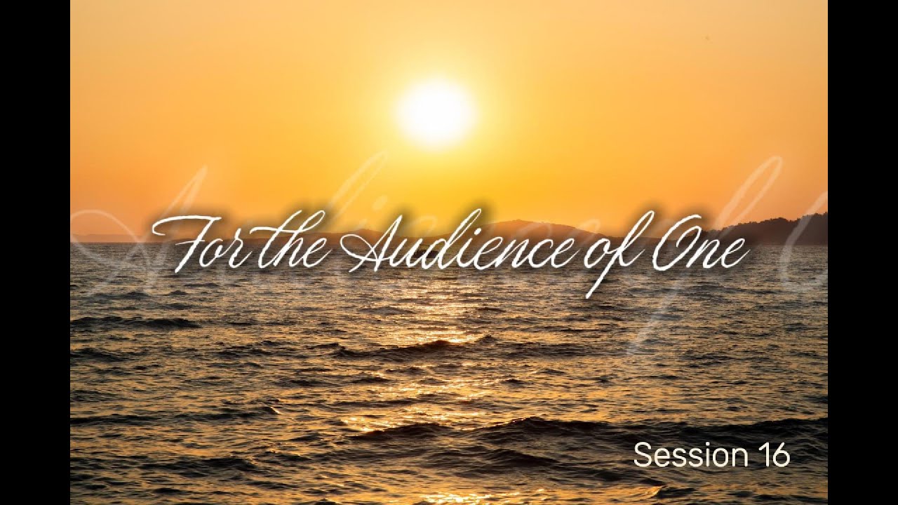 David's Key - For the Audience of One (Session 16)