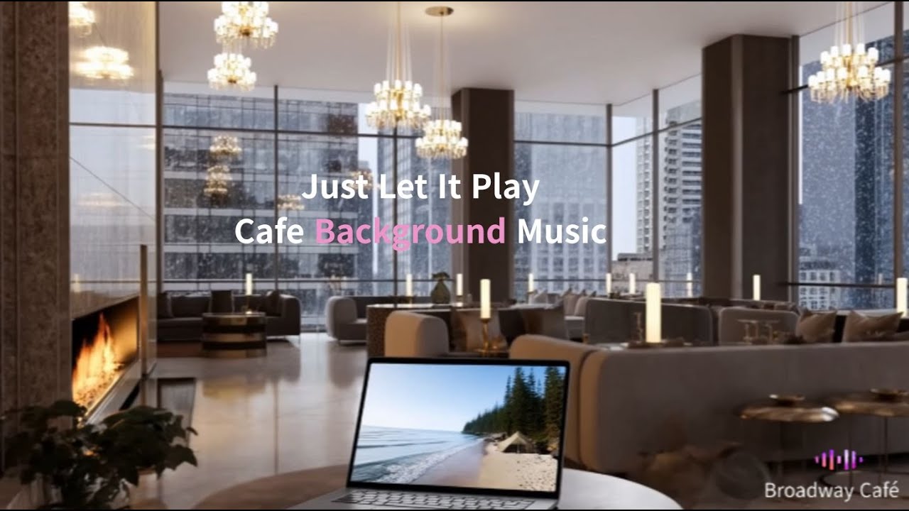 Cafe Background Music ☕ Broadway Café Seoul | 그냥 틀어두는 매장용 BGM (3 Hours)