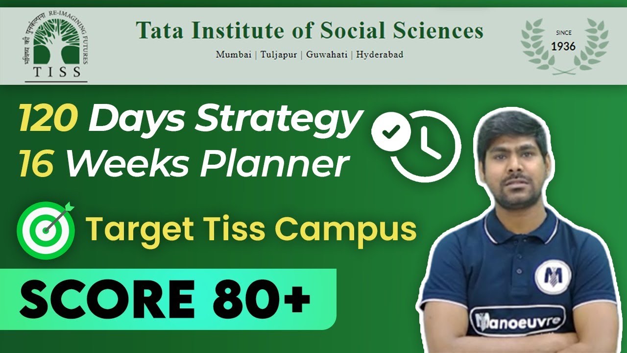 TISSNET 2023 - 120 Days Strategy | 16 Weeks Planner | Score 80 + | Target  TISS Campus