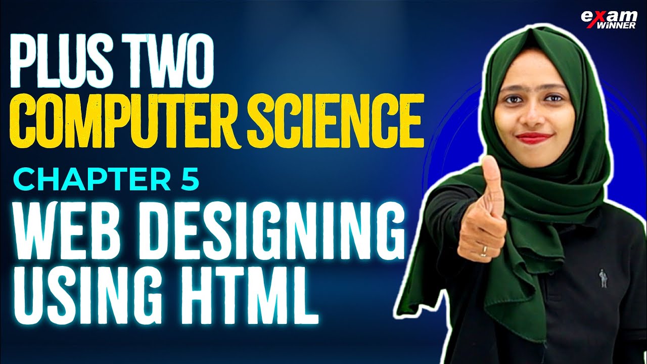 Plus two Computer Science | Web Designing using HTML | Full Chapter | Chapter 5 | Exam winner