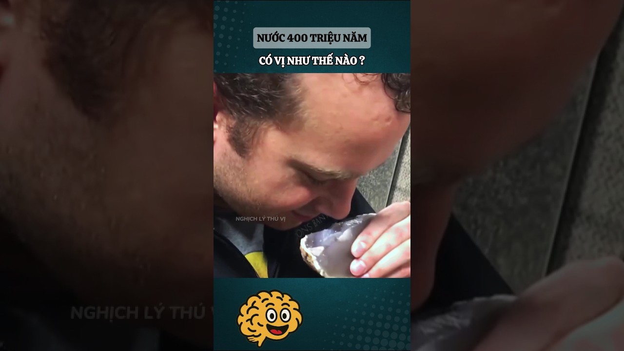 Nước 400 triệu năm c&oacute; vị như thế n&agrave;o? #nghichlythuvi #kienthucthuvi #khampha