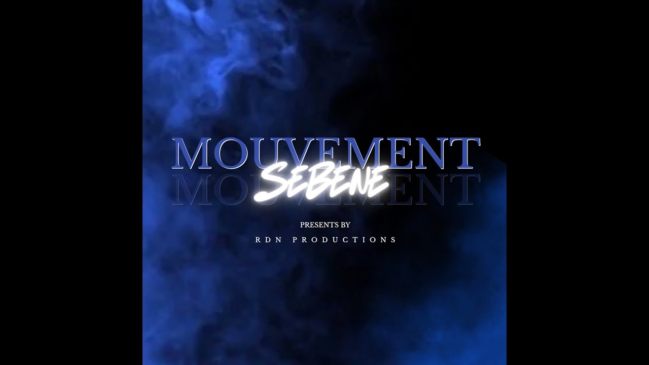 Sebene Mouvement 1 - RDN Productions