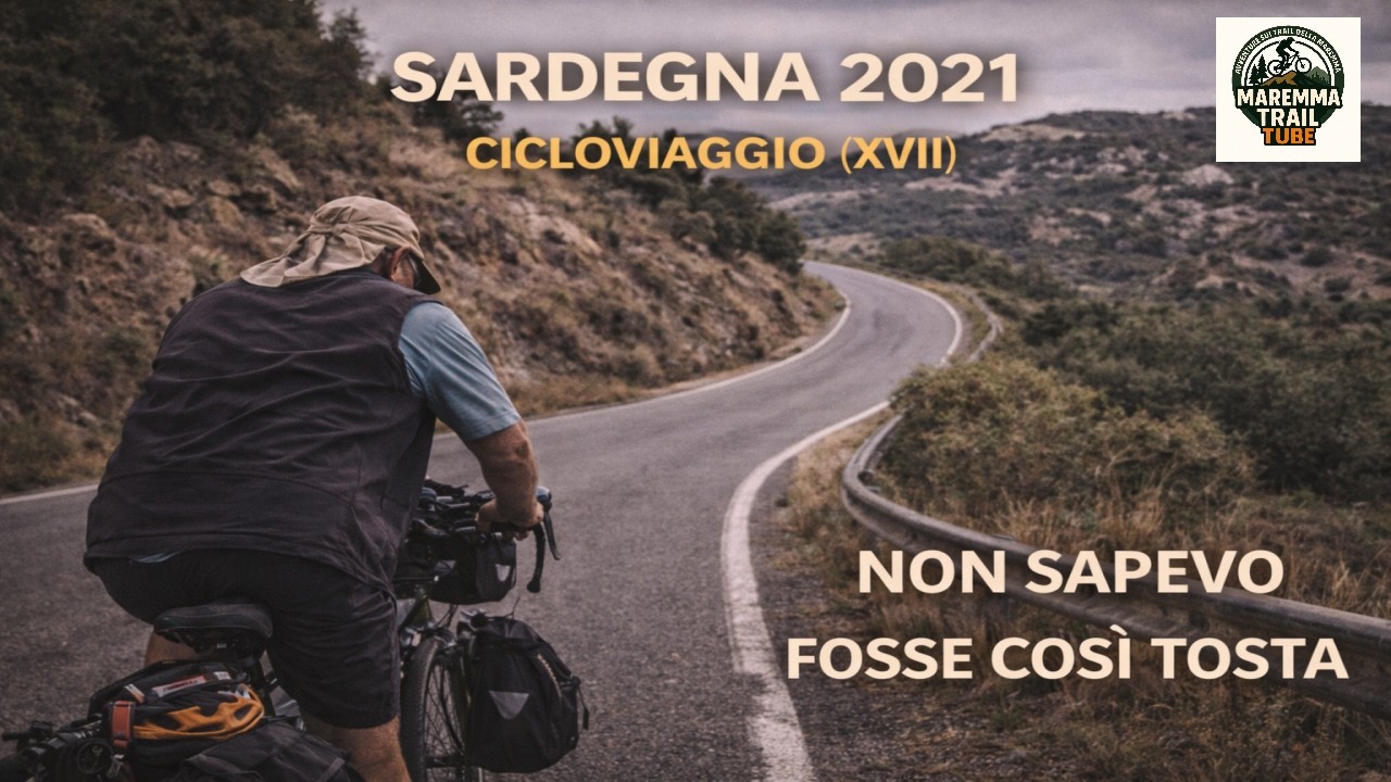 Cicloviaggio (17) – Sardegna 2021: non sapevo che era così tosta… 🚴‍♂️🥵