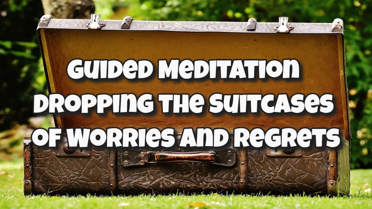 Guided Meditation - Dropping the Suitcases of Worries and Regrets 🙏😍🎧 - Mindfulness.MT